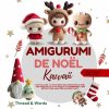 Patrons Amigurumi Noël Kawaii pour Débutants